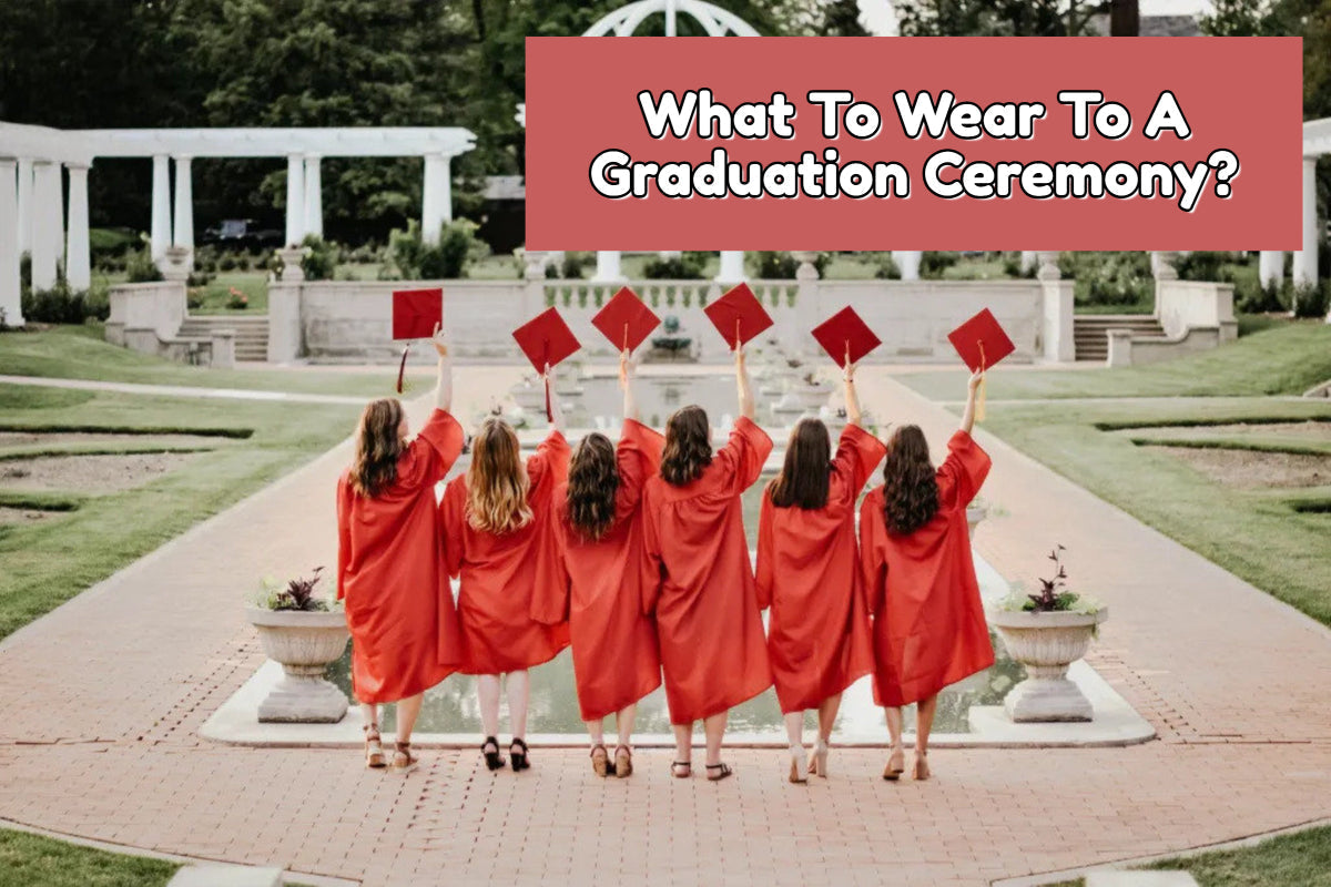 What To Wear To A Graduation Ceremony? Dress To Impress And Celebrate In Style! - Suzitee Store