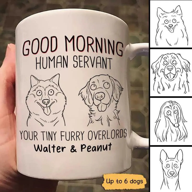 Good Morning Human Servant Funny Dog Outline - Personalized Custom Mug - Gift For Dog Lovers, Pet Lovers, Dog Mom, Dog Dad