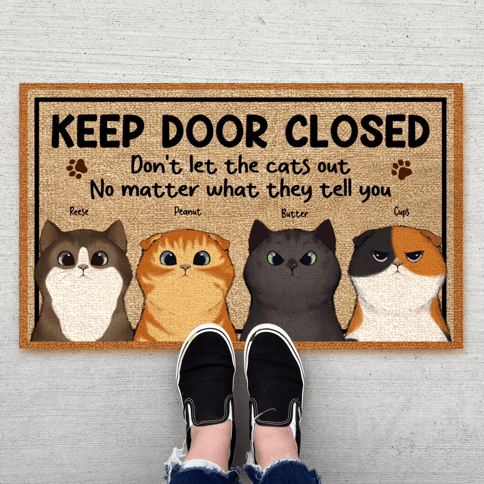 Keep Door Closed No Matter What the Cats Tell You - Personalized Doormat - Birthday, Housewarming, Funny Gift for Homeowners, Friends, Dog Mom, Dog Dad, Dog Lovers, Pet Gifts for Him, Her - Suzitee Store