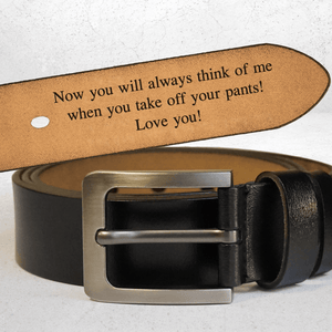 Think Of Me When You Take Off - Personalized Engraved Leather Belt - Custom Gift for Men/Him, Husband, Boyfriend, Valentine, Anniversary, Father's Day