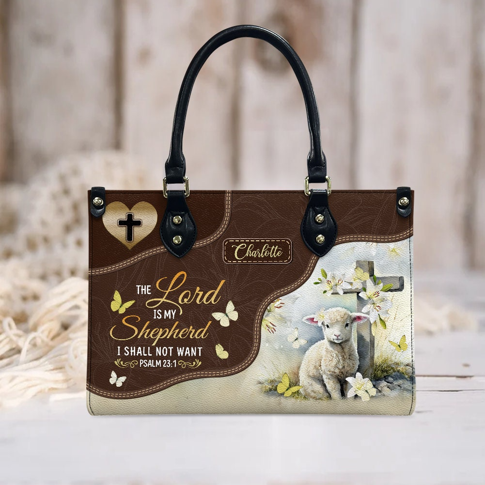 The Lord Is My Shepherd I Shall - Personalized Leather Handbag - Gift For Women, Christian Gift