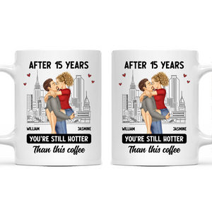 Couple Custom Mug - Hotter Than This Coffee - Personalized Gift for Valentine, Husband/Wife, Boyfriend/Girlfriend, Birthday, Anniversary