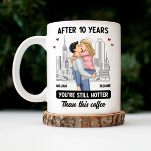 Couple Custom Mug - Hotter Than This Coffee - Personalized Gift for Valentine, Husband/Wife, Boyfriend/Girlfriend, Birthday, Anniversary