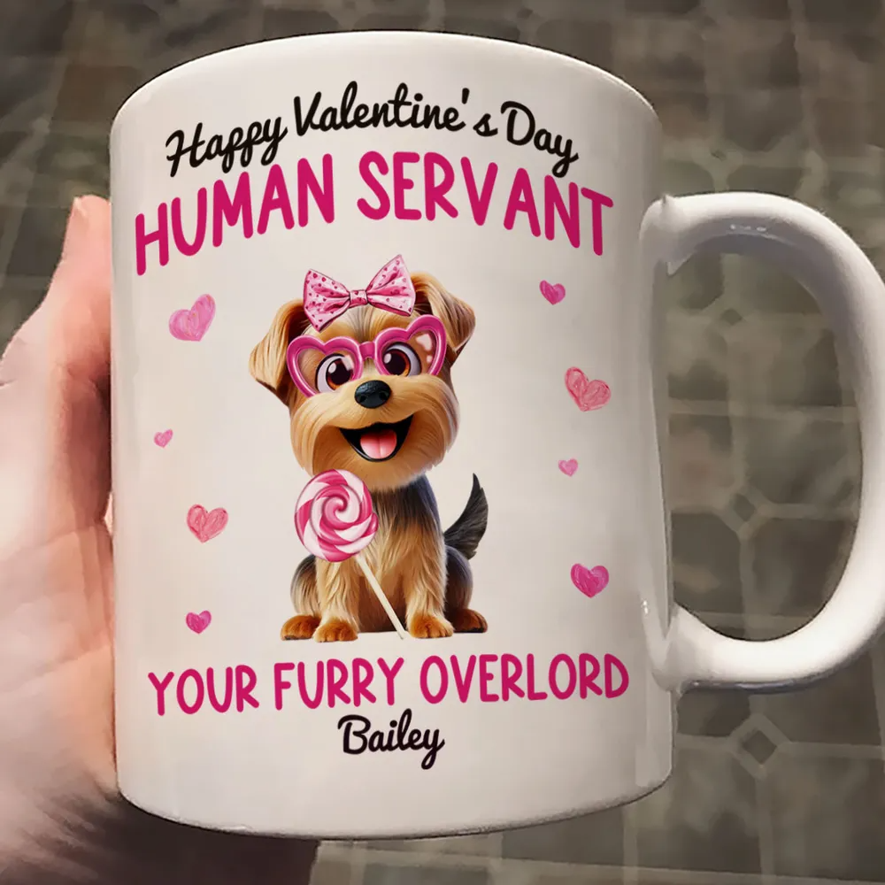 Happy Valentine's Day Human Servant - Personalized Custom Mug - Valentine's Day Gift For Dog Lovers, Pet Lovers, Dog Mom, Dog Dad