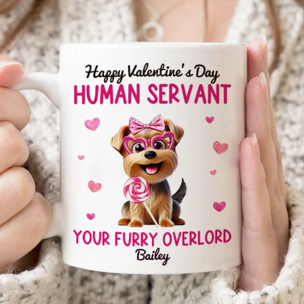 Happy Valentine's Day Human Servant - Personalized Custom Mug - Valentine's Day Gift For Dog Lovers, Pet Lovers, Dog Mom, Dog Dad