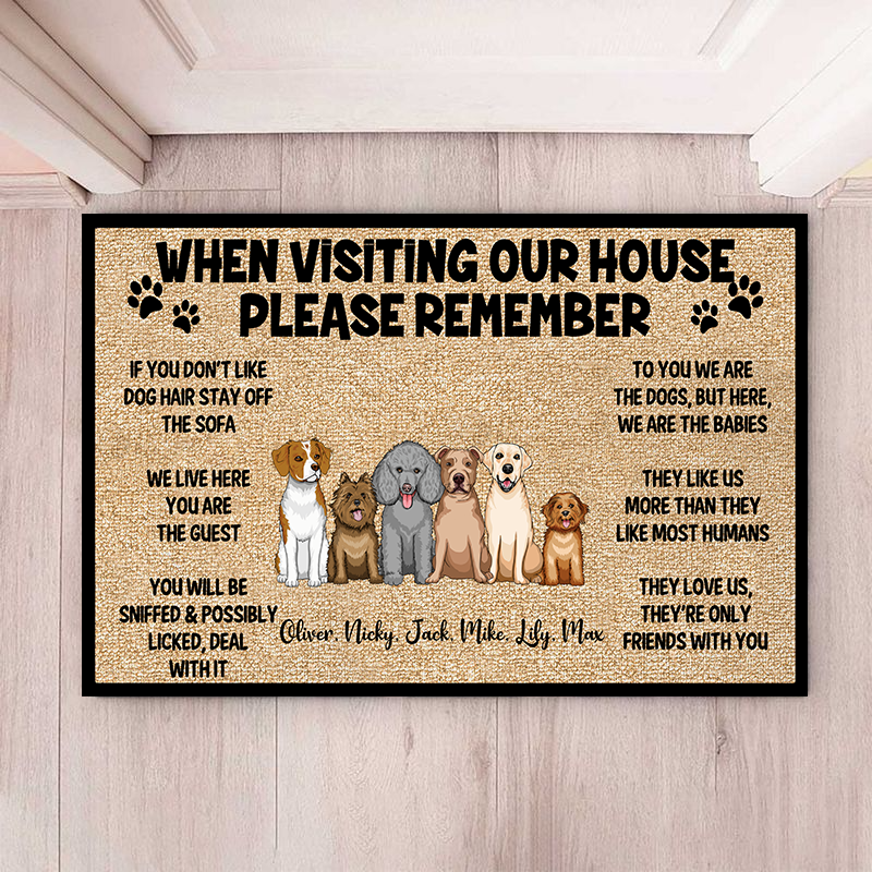 Please Remember When Visiting Dogs House - Personalized Doormat - Personalized Gift for Dog Lovers, Pet Lovers, Dog Mom, Dog Dad