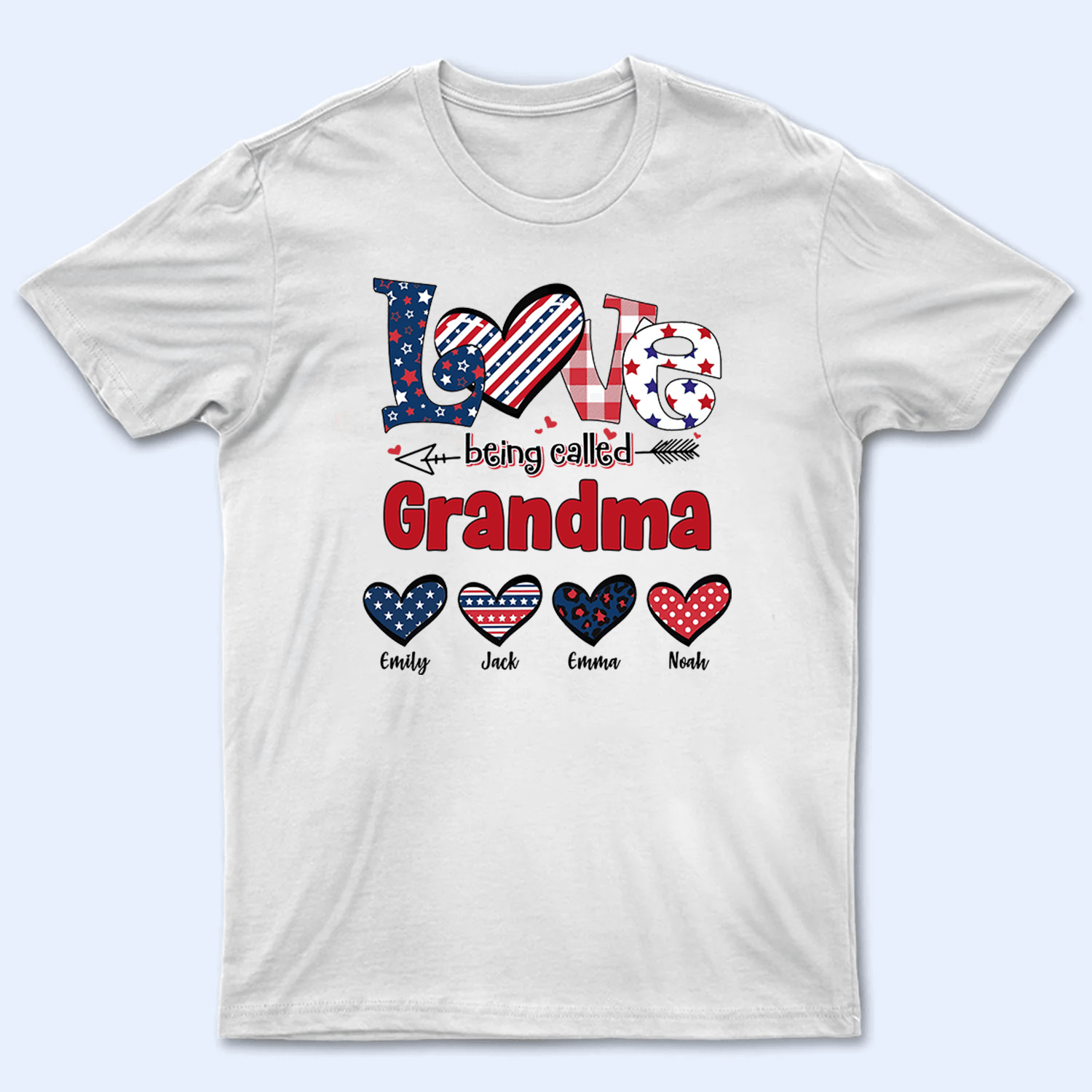 4th Of July Love Being Called Grandma - Personalized Custom T Shirt - Gift for Grandma/Nana/Mimi, Mom, Wife, Grandparent