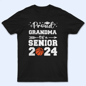 Proud Family Of A Senior 2024 - Personalized Custom T Shirt - Birthday, Loving, Funny Gift for Grandma/Nana/Mimi, Mom, Wife, Grandparent - Suzitee Store