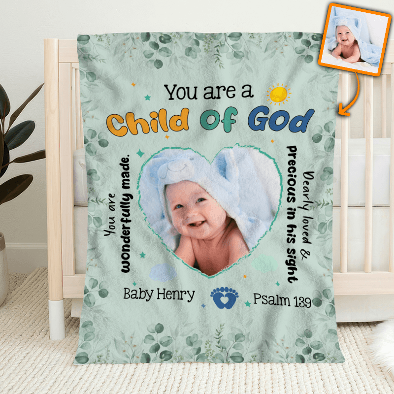 Custom Photo You Are A Child Of God Baby Blanket | Personalized Gift For Granddaughters, Grandsons, Daughters, Sons | Blanket - Suzitee Store
