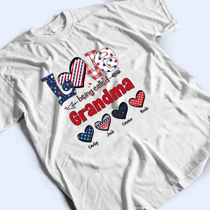 4th Of July Love Being Called Grandma - Personalized Custom T Shirt - Gift for Grandma/Nana/Mimi, Mom, Wife, Grandparent