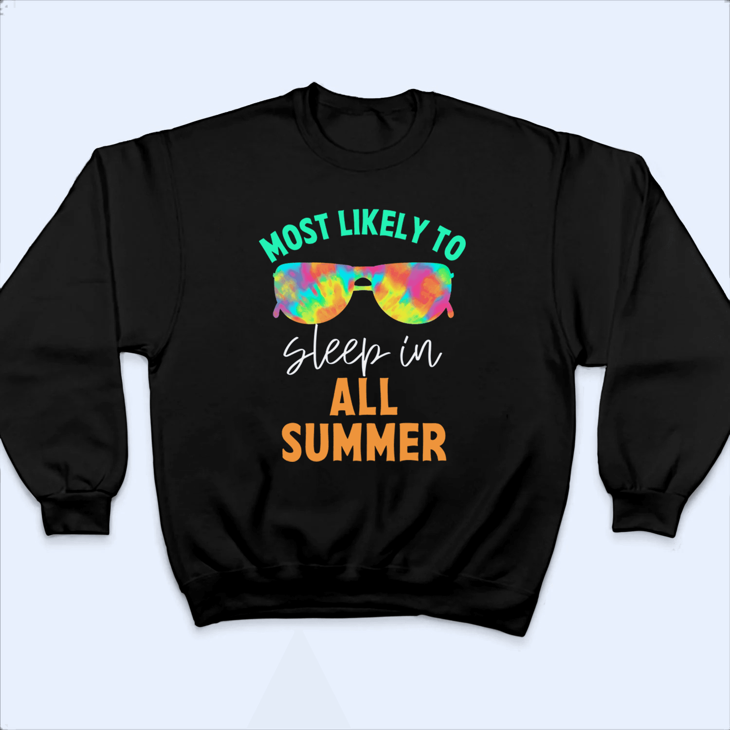 Most Likely to All Summer - Summer Break - Personalized Custom T Shirt - Birthday, Loving, Funny Gift for Teacher, Kindergarten, Preschool, Pre K, Paraprofessional - Suzitee Store