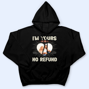 I'm Yours, No Refund - Personalized Gift For Couples, Valentine's Day, Anniversary, Husband Wife, Girlfriend, Boyfriend, Her/Him | TShirt - Suzitee Store