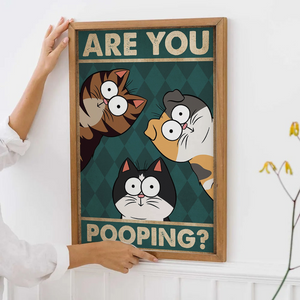 Are You Pooping? - Personalized Vertical Poster - Gift For Cat Lovers, Pet Lovers, Cat Mom, Cat Dad