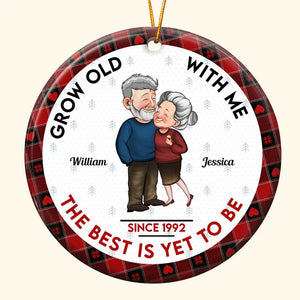 Grow Old With Me The Best Is Yet To Be - Personalized Circle Ceramic Ornament - Christmas Gift For Couple, Husband, Wife