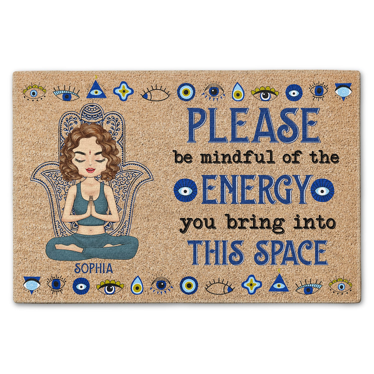 Please Be Mindful Of The Energy You Bring Into This Space - Personalized Doormat - Gift For Yourself, Women, Yoga Lovers