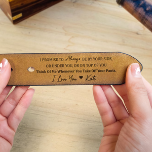 Custom Engraved Belt for Him - Always Be By Your Side - Personalized Gift for Husband, Boyfriend, Fiancé | Valentine, Anniversary |  Leather