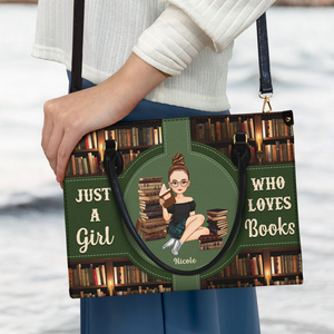 Just A Girl Who Loves Books - Custom Handbag - Personalized Gift For Women, Reading Lovers, Book Lovers