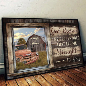 God Bless The Broken Road That Led Me Straight To You - Personalized Poster/Canvas - Gift For Her/Him, Husband/Wife, Couples on Anniversary, Valentine's Day