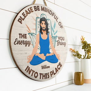 Please Be Mindful - Personalized Round Wood Sign - Gift For Yoga Lovers, Mental Health Gifts