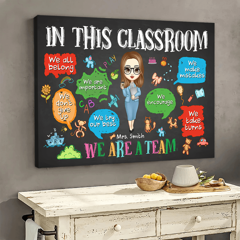 In This Classroom We Are A Team - Personalized Wrapped Canvas - Back To School, 1st Day of School - Custom Gift For Teachers & Educators | Decoration