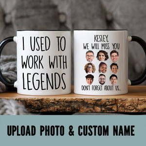 Custom Photo I Used To Work With Legends | Personalized Retirement Gift For Coworker, Retired Men/Women, Teacher, Nurse