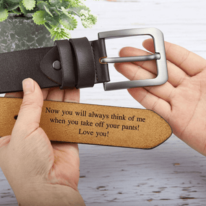 Engraved Leather Belt for Him - Think Of Me When You Take Off - Gift for Men/Him, Husband, Boyfriend, Valentine, Anniversary, Father's Day