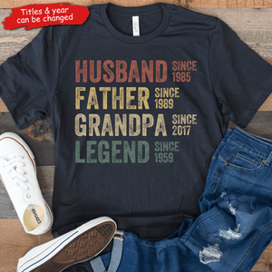 Husband, Father, Grandpa, Legend: The Journey of a Lifetime - Personalized Custom Year T Shirt - Father's Day, Birthday Gift for Dad, Grandpa, Husband, Daddy, Dada, Papa, Dad Jokes - Suzitee Store