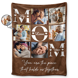 Custom Photo Mom You Are The Piece That Hold Us Together - Personalized Custom Blanket - Gift For Mom, Mama, Mommy, Mother