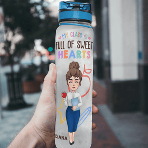 My Class Is Full Of Sweet Hearts - Personalized Water Bottle With Time Marker - Back To School Gift For Teacher, Educator