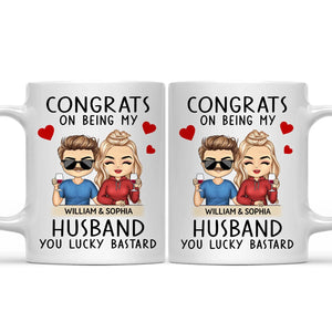 Congrats On Being My Husband/Wife - Personalized Custom Mug - Anniversary, Vacation, Funny Gift For Couples, Family