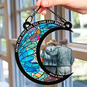 From Our First Kiss Till Our Last Breath - Personalized Window Hanging Suncatcher Ornament