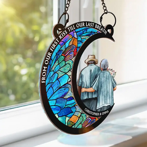 From Our First Kiss Till Our Last Breath - Personalized Window Hanging Suncatcher Ornament