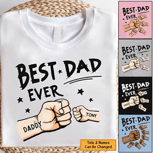 The Best Dad Ever - Personalized Custom T Shirt - Father's Day Gift for Dad, Papa, Grandpa, Daddy, Dada - Suzitee Store