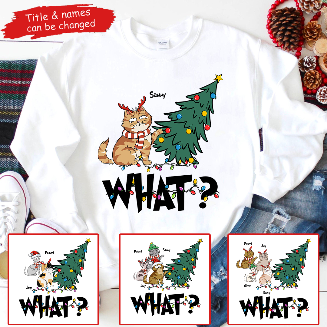 Cat What Christmas Tree - Personalized Custom T Shirt - Christmas Gift For Cat Lovers, Pet Lovers, Cat Mom, Cat Dad