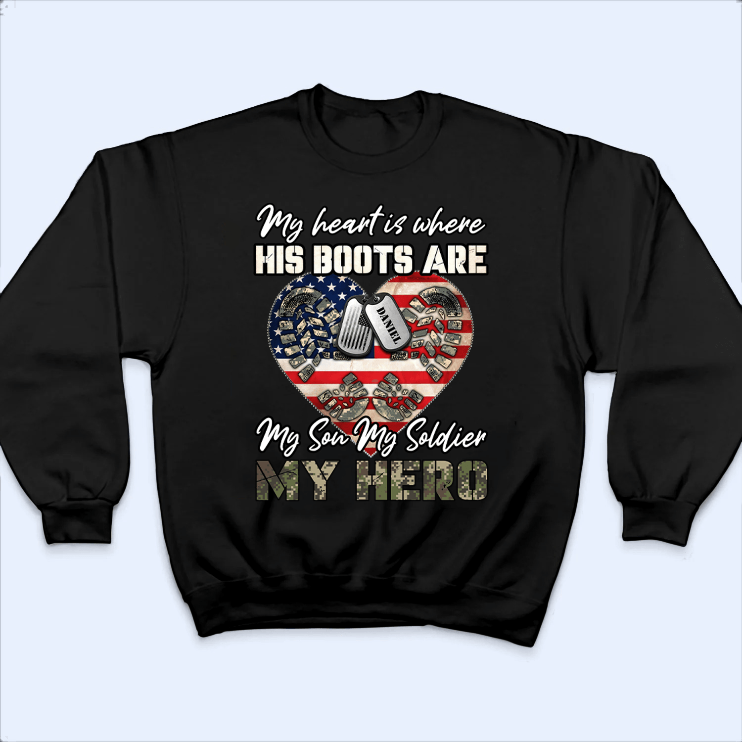 My Heart Is Where His Boots Are, My Son My Soldier My Hero - Personalized Custom Name On Dog Tag T Shirt - Proud US Army Graduation, US Army Matching Family Shirt, US Military Army, Armed Forces Day - Suzitee Store