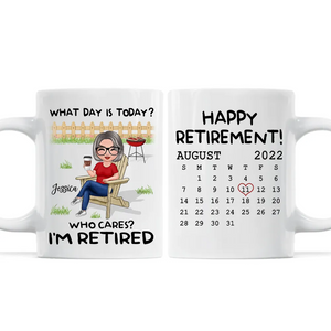 What Day Is Today - Personalized Custom Mug - Retirement Gift For Coworker, Retired Men/Women, Teacher, Nurse