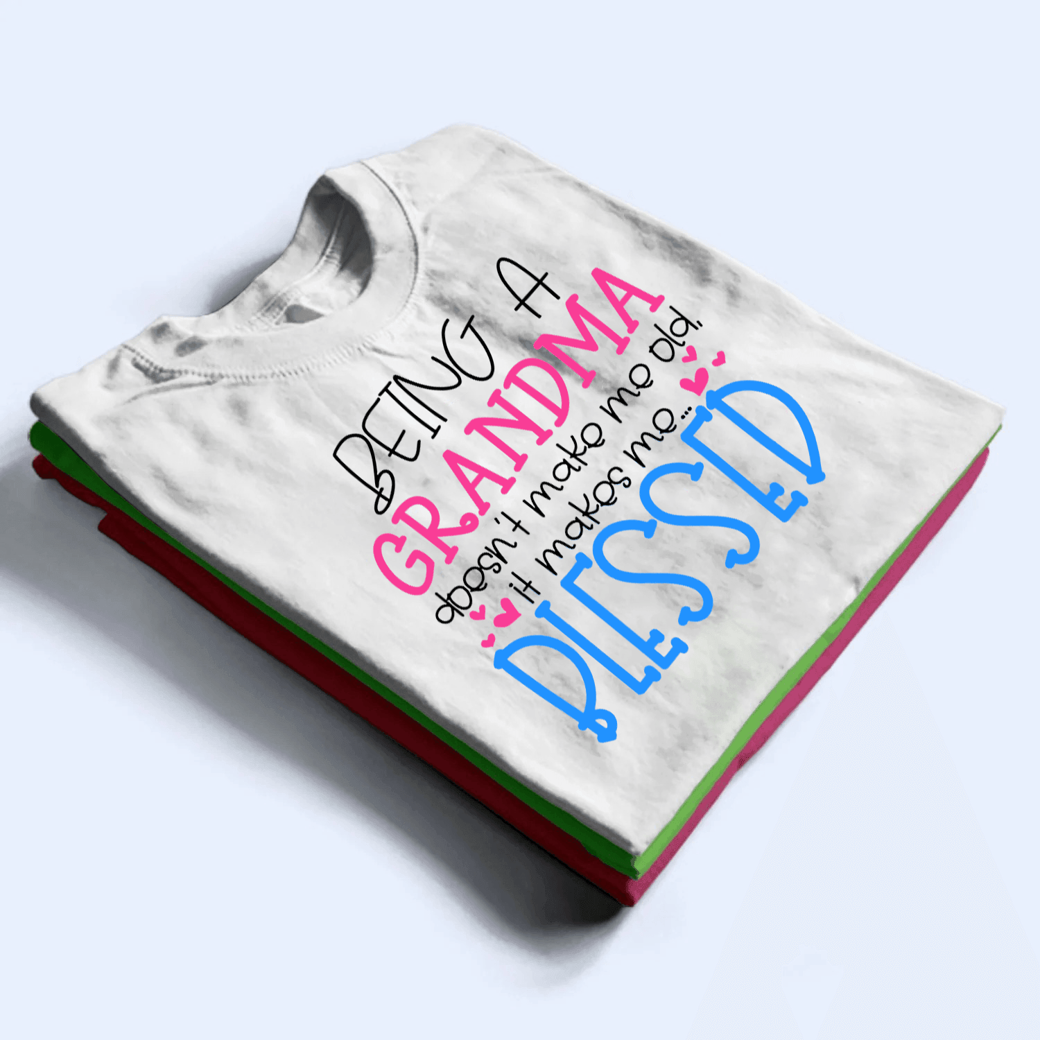 Being A Grandma Doesn't Make Me Old - Personalized Custom T Shirt - Gift for Grandma/Nana/Mimi, Mom, Wife, Grandparent - Suzitee Store