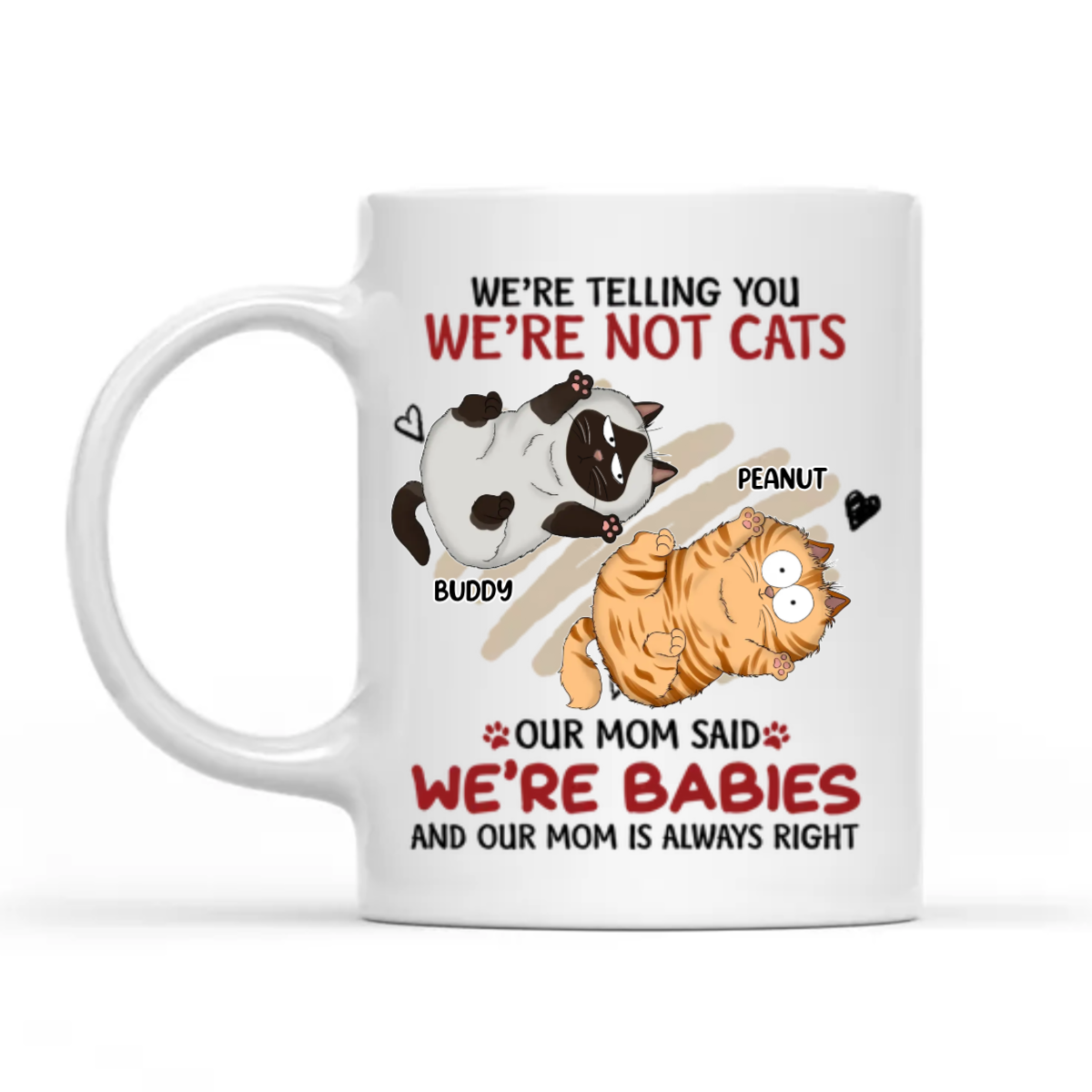 I'm Not A Cat, I'm A Baby - Personalized Custom Mug - Gift For Cat Lovers, Pet Lovers, Cat Mom, Cat Dad