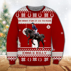 Custom Photo Oh What Fun It Is To Ride Horse Lovers - Personalized Christmas Ugly Sweater