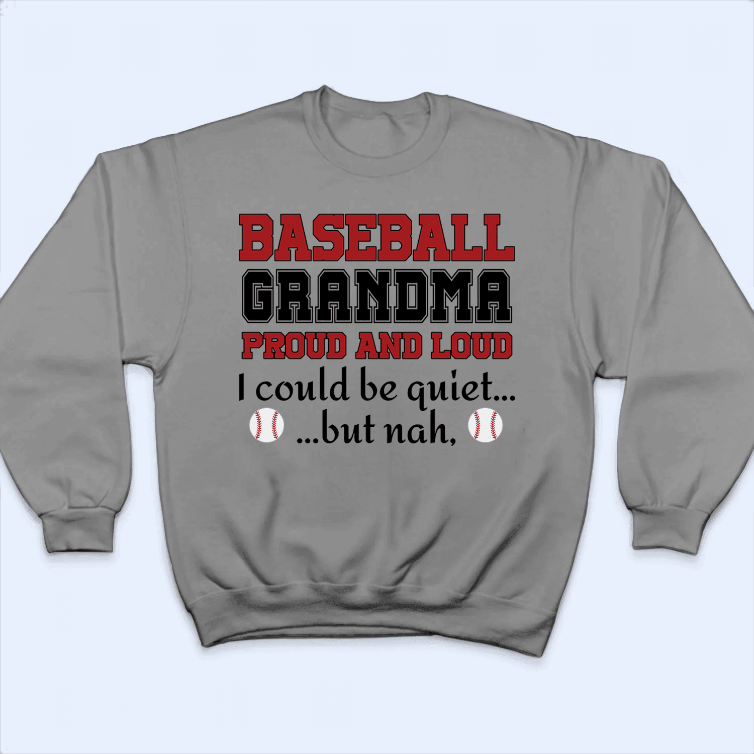 Funny Baseball Nana Gift/ Baseball Nana Shirt/ Loud & Proud