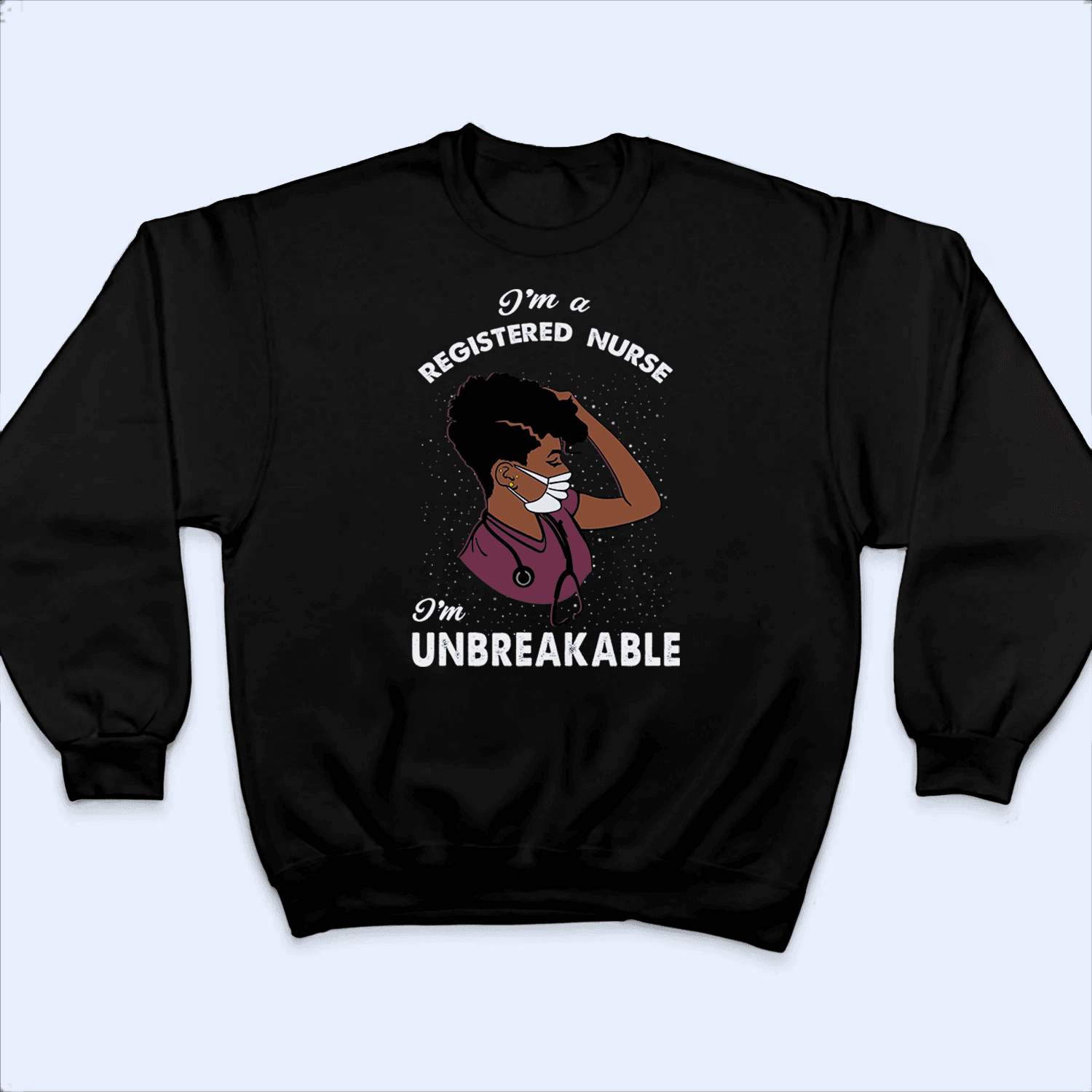 I am Unbreakable - Black Nurse- Nurse of Color - Personalized Custom T Shirt - Birthday, Loving, Funny Gift for Nurse, CNA, Healthcare, Registered RN - Suzitee Store