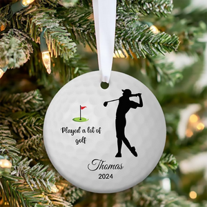 Funny Golf Gift Played A Lot Of Golf - Personalized Custom 3D Inflated Effect Ceramic Ornament - Christmas Gift For Golf Lovers