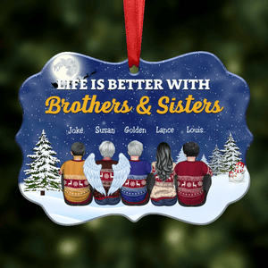 Life Is Better With Brothers & Sisters - Personalized Medallion Ornament - Christmas Gift for Him/Her, Besties, Friends, Sister/Brother, Family Members