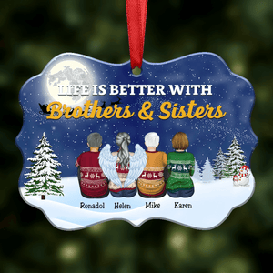 Life Is Better With Brothers & Sisters - Personalized Medallion Ornament - Christmas Gift for Him/Her, Besties, Friends, Sister/Brother, Family Members