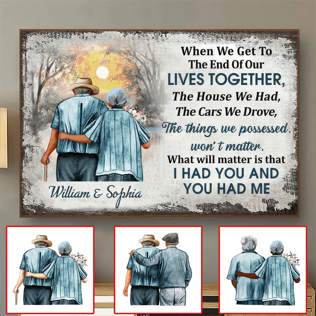 Custom Photo When We Get To The End, Personalized Family Gift For Couples, Valentine, Anniversary, Husband Wife, Her/Him, Grandma/Grandpa, Grandparent | Poster - Suzitee Store