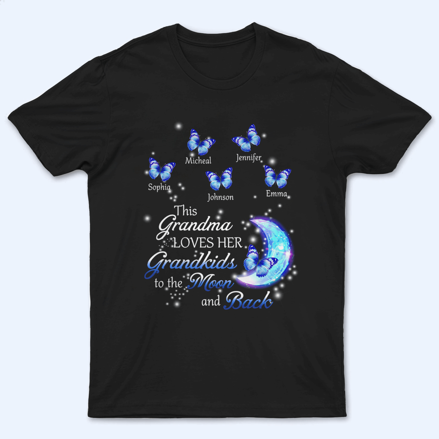 Custom Grandma T-shirt - Loves To The Moon & Back - Family Personalized Unisex, Hoodie, Sweatshirt - Mother’s Day, Birthday Gift For Mom, Grandma