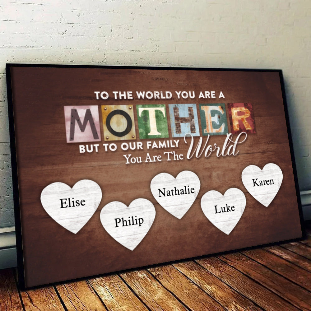 You Are The World - Personalized Poster/Canvas - Gift For Mom, Grandma, Mother's Day