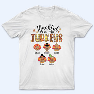 Thankful For My Little TurKeys - Personalized Custom T Shirt - Thanksgiving Gift For Grandma/Nana/Mimi, Mom, Wife, Grandparent