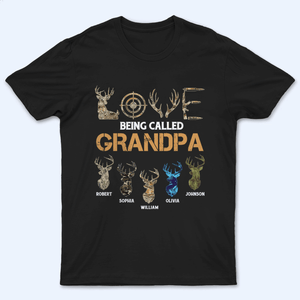 Love Being Called Grandpa Hunting Grandpa with Kids Names - Personalized Custom T Shirt - Father's Day Gift for Dad, Papa, Grandpa, Daddy, Dada