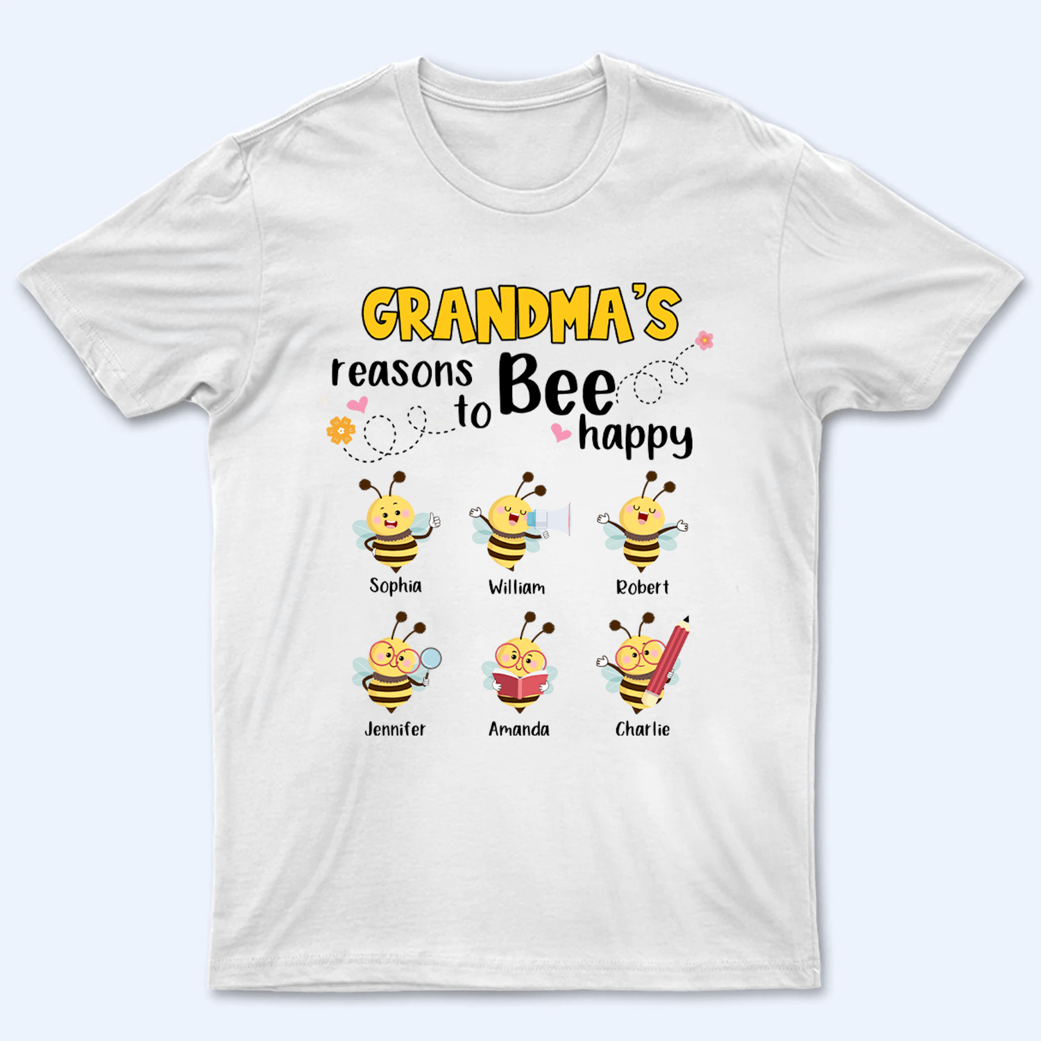 Grandma's Reasons To Bee Happy - Personalized Custom T Shirt - Gift for Grandma/Nana/Mimi, Mom, Wife, Grandparent